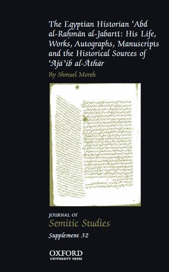 Shmuel Moreh - The Egyptian Historian 'Abd al-Rahman al-Jabarti, Inbunden