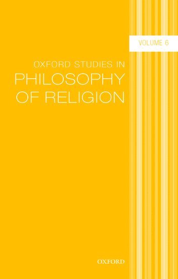 bokomslag Oxford Studies in Philosophy of Religion Volume 6