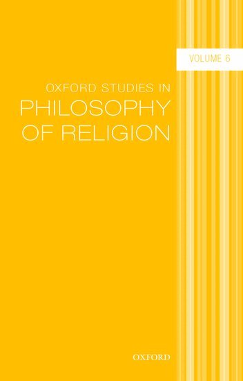 Jonathan Kvanvig - Oxford Studies in Philosophy of Religion Volume 6, Häftad