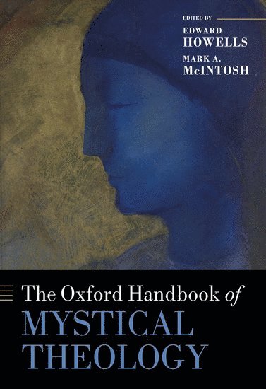 The Oxford Handbook of Mystical Theology 1