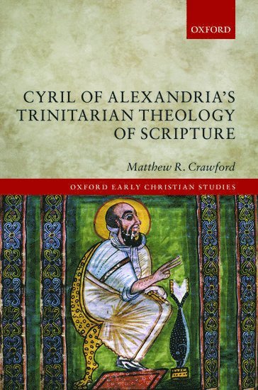 Cyril of Alexandria's Trinitarian Theology of Scripture 1