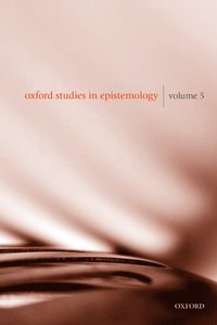 bokomslag Oxford Studies in Epistemology Volume 5