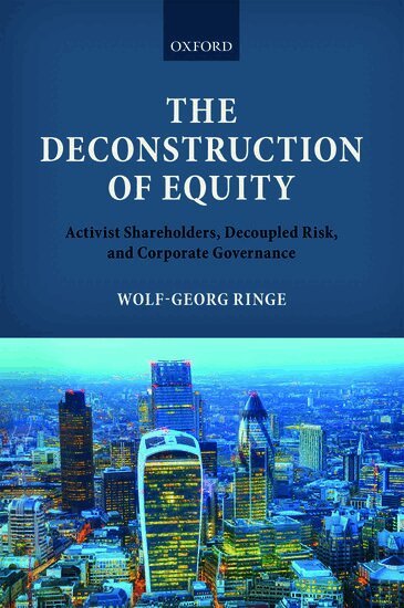 Wolf-Georg Ringe - The Deconstruction of Equity, Inbunden