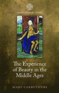 bokomslag The Experience of Beauty in the Middle Ages