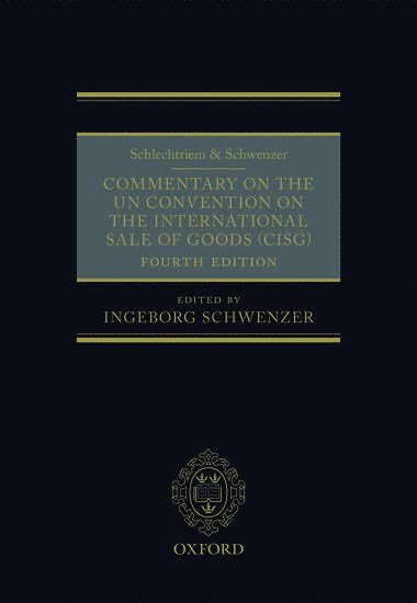 Schlechtriem & Schwenzer: Commentary on the Un Convention on the International Sale of Goods (Cisg)
