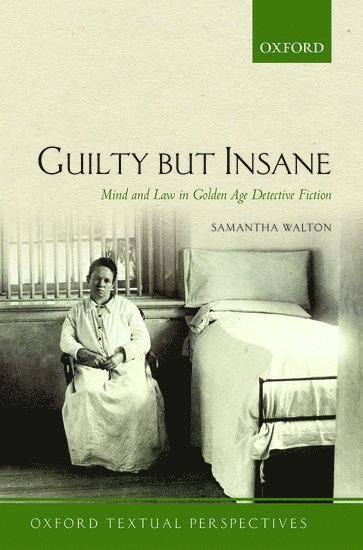 Samantha Walton, Bath Spa University) Walton, Samantha (Lecturer in English Literature, Lecturer in English Literature - Guilty But Insane, Häftad