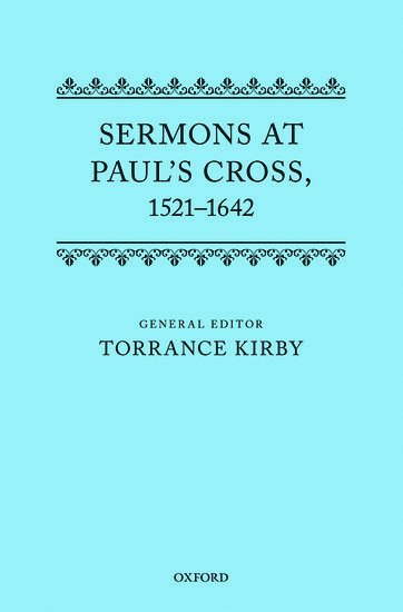 Sermons at Paul's Cross, 1521-1642 1