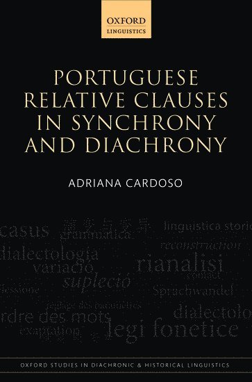 Portuguese Relative Clauses in Synchrony and Diachrony 1