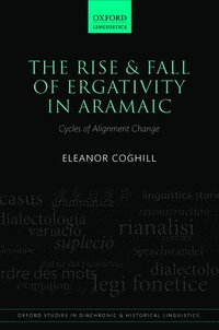 bokomslag The Rise and Fall of Ergativity in Aramaic