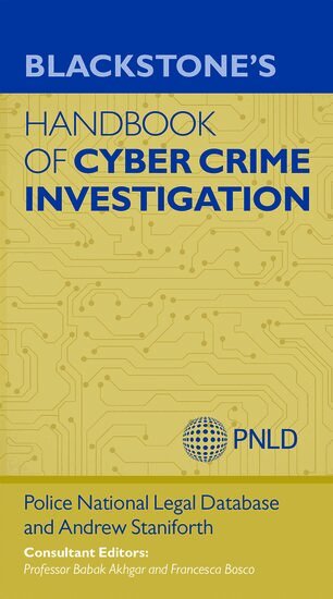 Andrew Staniforth, Police National Legal Database (PNLD) - Blackstone's Handbook of Cyber Crime Investigation, Häftad