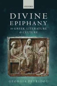 bokomslag Divine Epiphany in Greek Literature and Culture