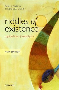 bokomslag Riddles of Existence: A Guided Tour of Metaphysics: New Edition