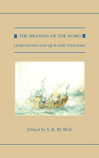 S. R. Burge - The Meaning of the Word, Inbunden