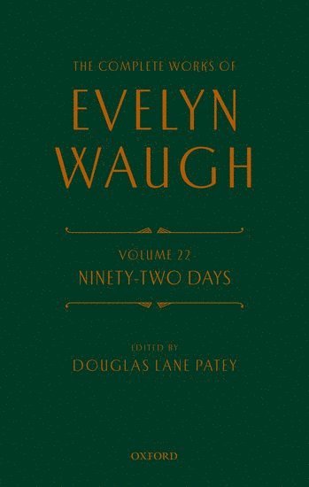 The Complete Works of Evelyn Waugh: Ninety-Two Days