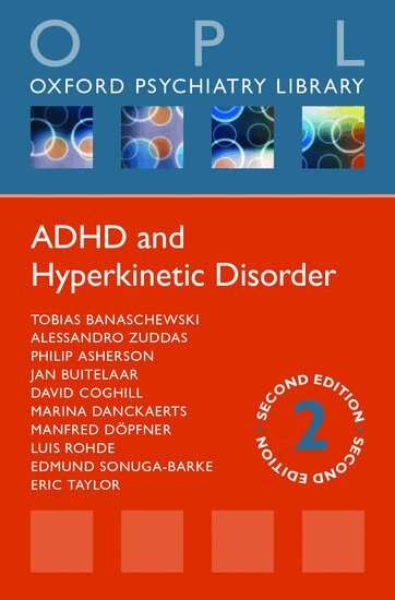 Tobias Banaschewski, Alessandro Zuddas, Philip Asherson, Jan Buitelaar, David Coghill, Marina Danckaerts, Manfred Döpfner, Luis Augusto Rohde, Edmund Sonuga-Barke, Eric Taylor - ADHD and Hyperkinetic Disorder, Häftad
