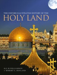 bokomslag The Oxford Illustrated History of the Holy Land