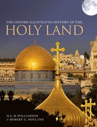 bokomslag The Oxford Illustrated History of the Holy Land