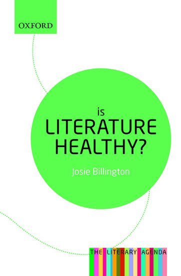 Josie Billington - Is Literature Healthy?, Häftad