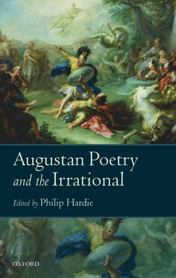 Augustan Poetry and the Irrational 1