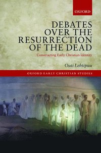 bokomslag Debates over the Resurrection of the Dead