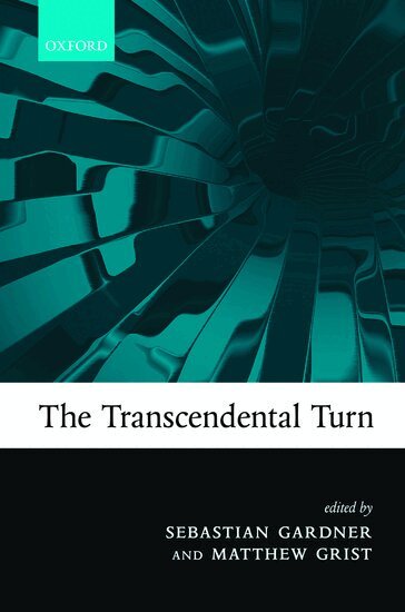 Sebastian Gardner, Matthew Grist - The Transcendental Turn, Inbunden