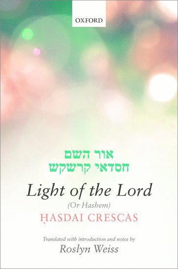 Crescas: Light of the Lord (Or Hashem) 1