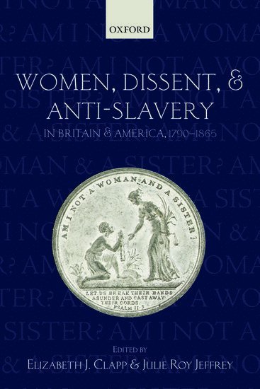 bokomslag Women, Dissent, and Anti-Slavery in Britain and America, 1790-1865