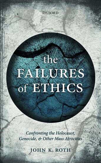 John K. Roth - The Failures of Ethics, Inbunden