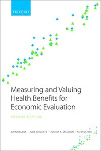 bokomslag Measuring and Valuing Health Benefits for Economic Evaluation