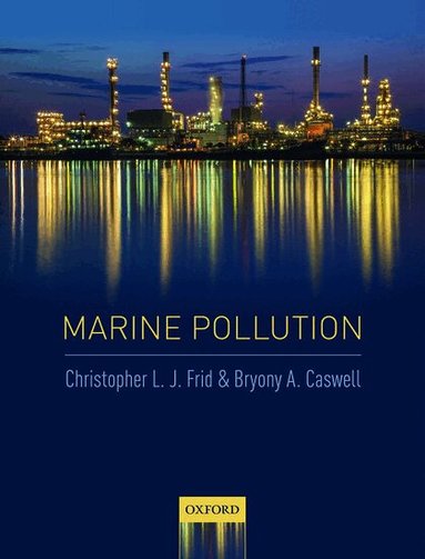 Christopher L. J. Frid, Bryony A. Caswell - Marine Pollution, Häftad