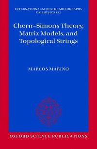 bokomslag Chern-Simons Theory, Matrix Models, and Topological Strings