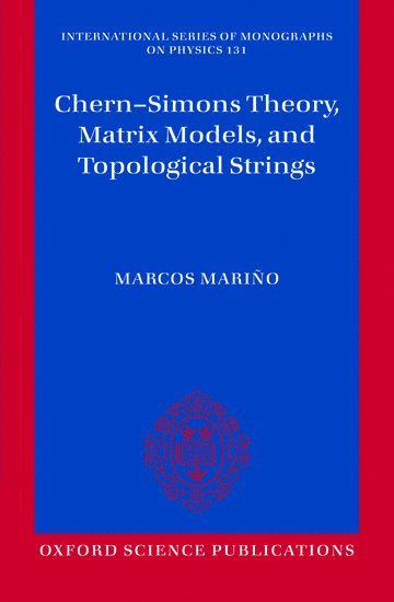 bokomslag Chern-Simons Theory, Matrix Models, and Topological Strings