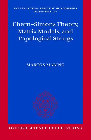 bokomslag Chern-Simons Theory, Matrix Models, and Topological Strings