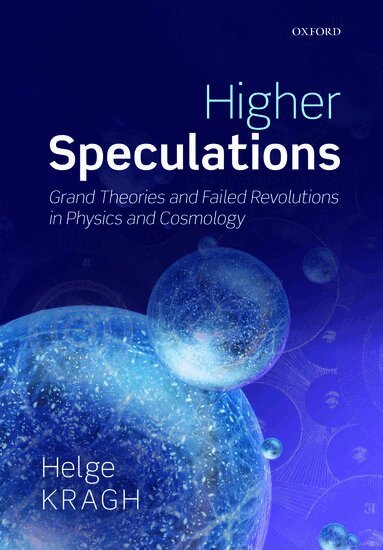 Helge Kragh - Higher Speculations, Häftad