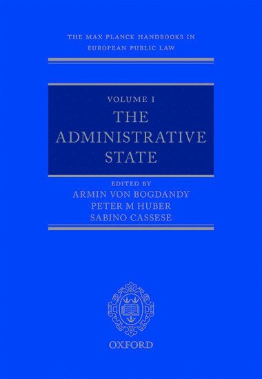 bokomslag The Max Planck Handbooks in European Public Law: Volume I: The Administrative State