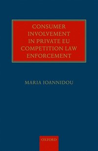bokomslag Consumer Involvement in Private EU Competition Law Enforcement