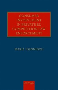 bokomslag Consumer Involvement in Private EU Competition Law Enforcement