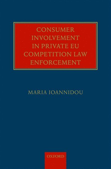 Consumer Involvement in Private EU Competition Law Enforcement