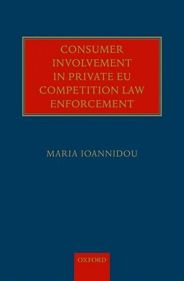 Consumer Involvement in Private EU Competition Law Enforcement 1