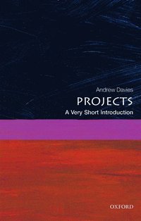 bokomslag Projects: A Very Short Introduction