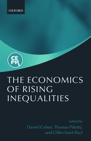 Daniel Cohen, Thomas Piketty, Gilles Saint-Paul - The Economics of Rising Inequalities, Häftad