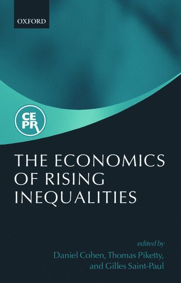 Daniel Cohen, Thomas Piketty, Gilles Saint-Paul - The Economics of Rising Inequalities, Häftad
