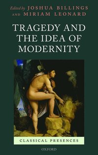 bokomslag Tragedy and the Idea of Modernity