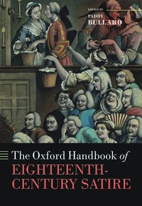 bokomslag The Oxford Handbook of Eighteenth-Century Satire