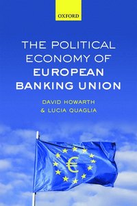 bokomslag The Political Economy of European Banking Union