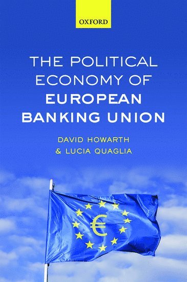 The Political Economy of European Banking Union 1