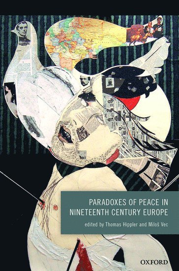 Paradoxes of Peace in Nineteenth Century Europe 1