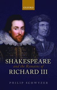 bokomslag Shakespeare and the Remains of Richard III