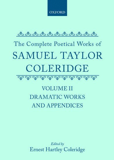 The Complete Poetical Works of Samuel Taylor Coleridge