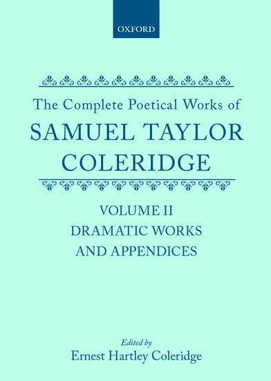 The Complete Poetical Works of Samuel Taylor Coleridge 1